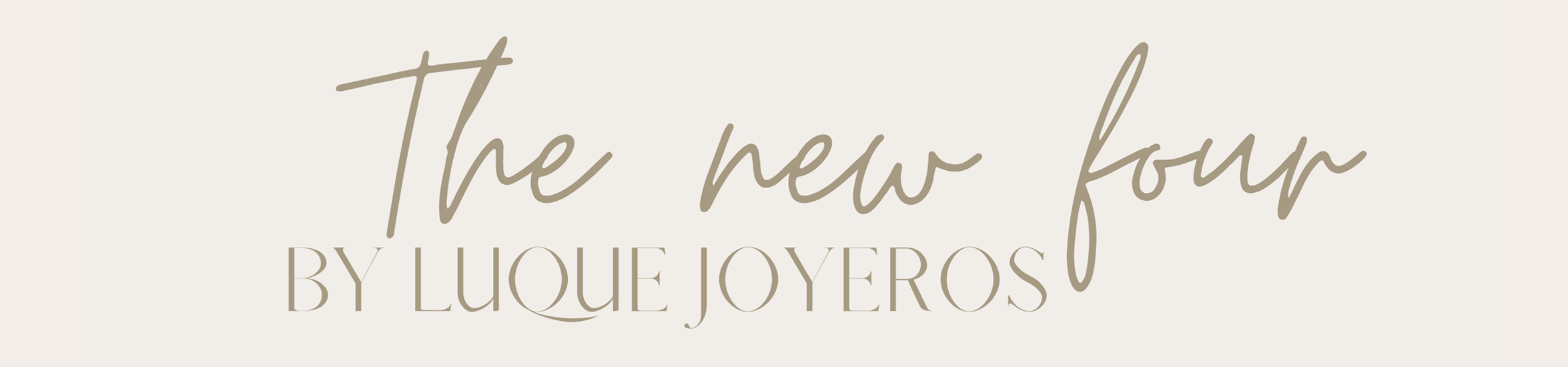 the new four by luque joyeros